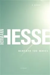 Book cover of Beneath the Wheel by Hermann Hesse