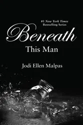 Book cover of Beneath This Man by Jodi Ellen Malpas