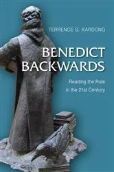 Book cover of Benedict Backwards by Terrence G. Kardong