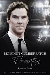 Book cover of Benedict Cumberbatch, In Transition by Lynnette Porter