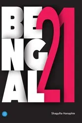 Book cover of Bengal 21 by Shagufta Hanaphie
