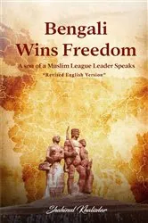 Book cover of Bengali Wins Freedom by Shahinul Khalisdar