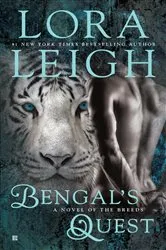 Book cover of Bengal's Quest by Lora Leigh