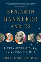 Book cover of Benjamin Banneker and Us by Rachel Jamison Webster