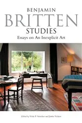 Book cover of Benjamin Britten Studies: Essays on An Inexplicit Art by Vicki Stroeher