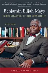 Book cover of Benjamin Elijah Mays, Schoolmaster of the Movement by Unknown