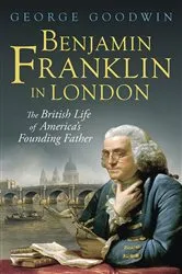 Book cover of Benjamin Franklin in London by Unknown