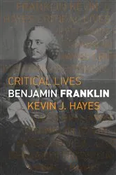 Book cover of Benjamin Franklin by Nathan R. Kozuskanich