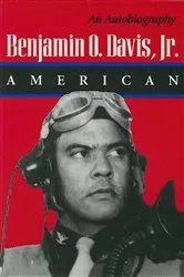 Book cover of Benjamin O. Davis, Jr.: American by Benjamin O. Davis