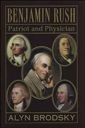 Book cover of Benjamin Rush by Alyn Brodsky