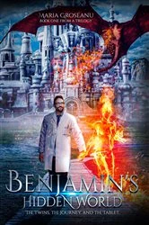 Book cover of Benjamin's Hidden World by Maria Groseanu