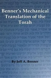 Book cover of Benner's Mechanical Translation of the Torah by Jeff A. Benner