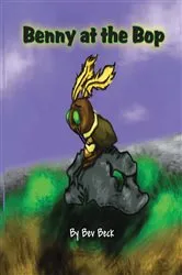 Book cover of Benny at the Bop by Bev Beck