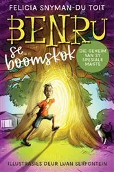 Book cover of Benru se boomskok: Die geheim van sy spesiale magte by Felicia Snyman Du-Toit