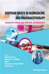 Book cover of Bentham Briefs in Biomedicine and Pharmacotherapy Oxidative Stress and Natural Antioxidants by Pardeep Kaur