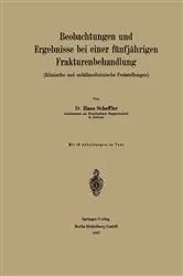 Book cover of Beobachtungen und Ergebnisse bei einer fünfjährigen Frakturenbehandlung by Hans Scheffler