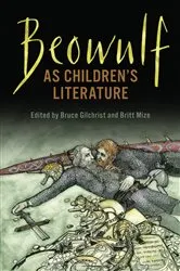 Book cover of Beowulf as Children’s Literature by Bruce Gilchrist
