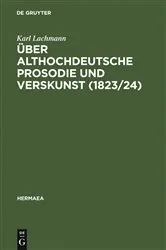 Book cover of Über althochdeutsche Prosodie und Verskunst (1823/24) by Karl Lachmann