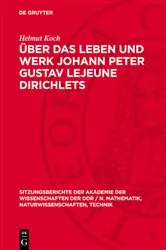 Book cover of Über das Leben und Werk Johann Peter Gustav Lejeune Dirichlets by Helmut Koch