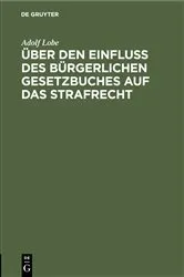Book cover of Über den Einfluß des Bürgerlichen Gesetzbuches auf das Strafrecht by Unknown