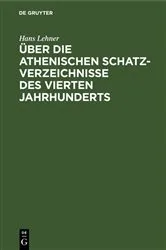 Book cover of Über die athenischen Schatzverzeichnisse des vierten Jahrhunderts by Hans Lehner