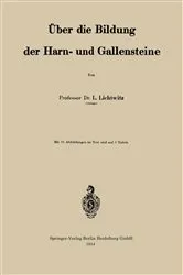 Book cover of Über die Bildung der Harn- und Gallensteine by Leopold Lichtwitz
