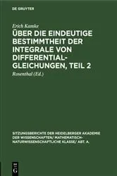 Book cover of Über die eindeutige Bestimmtheit der Integrale von Differentialgleichungen, Teil 2 by Erich Kamke