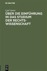 Book cover of Über die Einführung in das Studium der Rechtswissenschaft by Carl Gareis