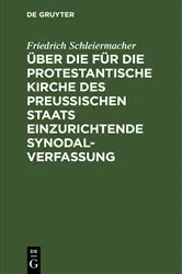 Book cover of Über die für die protestantische Kirche des preußischen Staats einzurichtende Synodalverfassung by Friedrich Schleiermacher