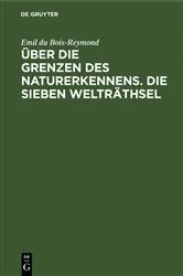 Book cover of Über die Grenzen des Naturerkennens. Die Sieben Welträthsel by Emil du Bois-Reymond