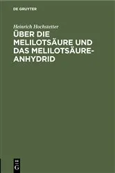 Book cover of Über die Melilotsäure und das Melilotsäure-Anhydrid by Heinrich Hochstetter