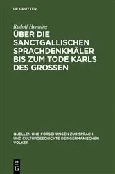 Book cover of Über die Sanctgallischen Sprachdenkmäler bis zum Tode Karls des Grossen by Rudolf Henning