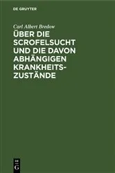 Book cover of Über die Scrofelsucht und die davon abhängigen Krankheitszustände by Carl Albert Bredow
