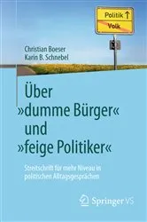 Book cover of Über „dumme Bürger“ und „feige Politiker“ by Christian Boeser
