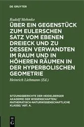 Book cover of Über ein Gegenstück zum Eulerschen Satz vom ebenen Dreieck und zu dessen Verwandten im Raum und in höheren Räumen in der hyperbolischen Geometrie by Rudolf Mehmke