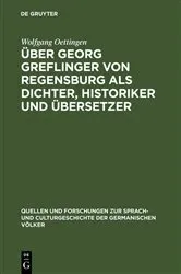 Book cover of Über Georg Greflinger von Regensburg als Dichter, Historiker und Übersetzer by Wolfgang Oettingen
