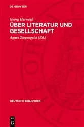 Book cover of Über Literatur und Gesellschaft by Georg Herwegh