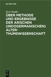 Book cover of Über Methode und Ergebnisse der arischen (indogermanischen) Alterthumswissenschaft by Peter Bradke