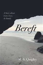 Book cover of Bereft by M. A. Quigley