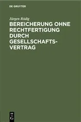 Book cover of Bereicherung ohne Rechtfertigung durch Gesellschaftsvertrag by Rödig Jürgen