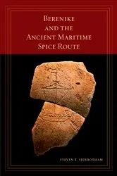 Book cover of Berenike and the Ancient Maritime Spice Route by Steven E. Sidebotham