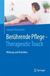 Book cover of Berührende Pflege - Therapeutic Touch by Gabriele Wiederkehr