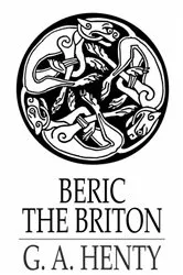 Book cover of Beric the Briton by G. A. Henty