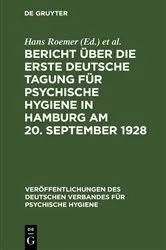 Book cover of Bericht über die Erste Deutsche Tagung für Psychische Hygiene in Hamburg am 20. September 1928 by Hans Roemer