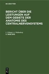 Book cover of Bericht über die Leistungen auf dem Gebiete der Anatomie des Centralnervensystems. 5. 1909/1910 by L. Edinger