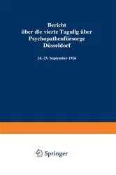 Book cover of Bericht über die vierte Tagung über Psychopathenfürsorge Düsseldorf by Deutschen Verein zur Fürsorge für jugendliche Psychopathen