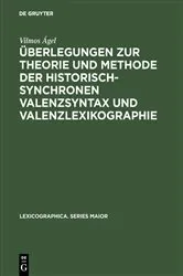 Book cover of Überlegungen zur Theorie und Methode der historisch-synchronen Valenzsyntax und Valenzlexikographie by Vilmos Ágel