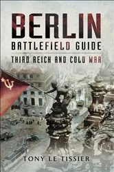 Book cover of Berlin Battlefield Guide by Tony Le Tissier