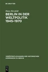 Book cover of Berlin in der Weltpolitik 1945–1970 by Hans Herzfeld