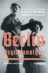 Book cover of Berlin Psychoanalytic by Veronika Fuechtner